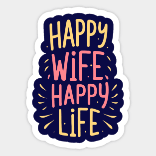 Happy Wife Happy Life Sticker